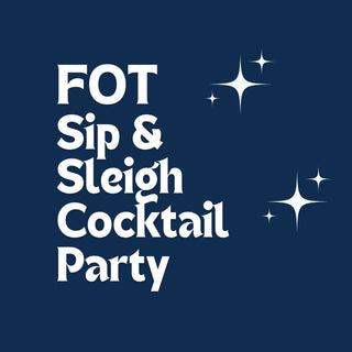 FOT- Sip & Sleigh Cocktail Party- Festival Finale
