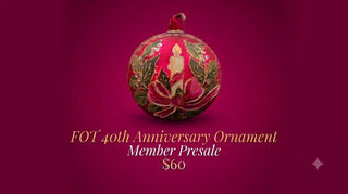 Member Presale - FOT 40th Anniversary Ornament